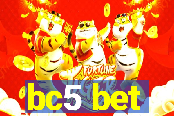 bc5 bet